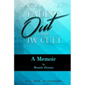 Fading Out of the JW Cult: A Memoir