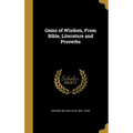 Gems of Wisdom, From Bible, Literature and Proverbs