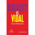Buckley vs. Vidal: The Historic 1968 ABC News Debates