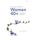 Bach Flower Remedies for Women 40+: The Challenges and Opportunities of Menopause