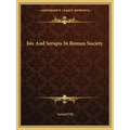 Isis and Serapis in Roman Society