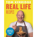 Real Life Recipes: Budget-Friendly Recipes That Work Hard So You Don't Have to