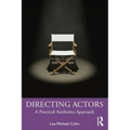 Directing Actors: A Practical Aesthetics Approach