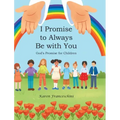 I Promise to Always Be with You: God's Promise for Children