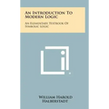 An Introduction to Modern Logic: An Elementary Textbook of Symbolic Logic