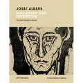 Josef Albers: Discovery and Invention: The Early Graphic Works