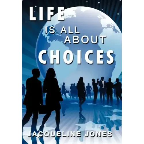 Life Is All about Choices