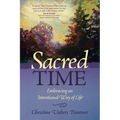Sacred Time: Embracing an Intentional Way of Life