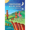 Conversations With My Sister: A Fool's Journey Through the Tarot