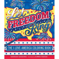 Let Freedom Ring: The I-Love-America Coloring Book