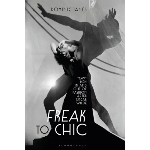 Freak to Chic: "Gay" Men in and out of Fashion after Oscar Wilde