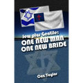 One New Man, One New Bride: Jew plus Gentile
