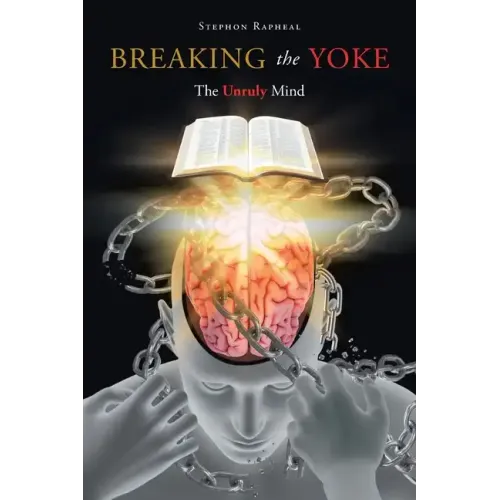 Breaking the Yoke: The Unruly Mind
