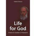 Life for God: A Book for Seekers of Freedom!