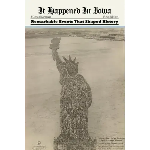 It Happened in Iowa: Remarkable Events That Shaped History