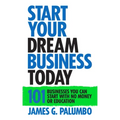 Start Your Dream Business Today: Businesses You Can Start With No Money or Education