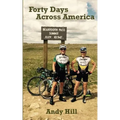 Forty Days Across America: Andy and Tim's epic, 100-mile-a-day bike ride, from Seattle to Boston
