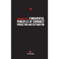Fundamental Principles of Communist Production and Distribution
