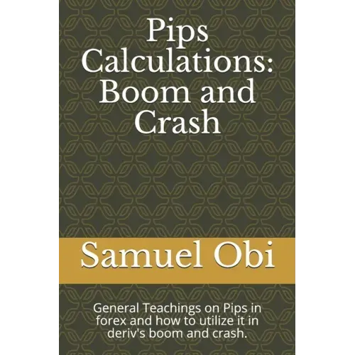 Pips Calculations: Boom and Crash: General Teachings on Pips in forex and how to utilize it in deriv's boom and crash.