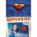 Supergirl: The Secret Files of Kara Danvers: The Ultimate Guide to the Hit TV Show