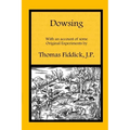 Dowsing: With an Account of Some Original Experiments