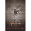 The Spokane Indians: Children of the Sunvolume 104