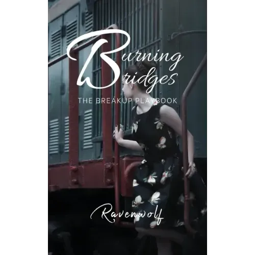 Burning Bridges: The Breakup Playbook