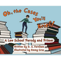 Oh, the Cases You'll Brief!