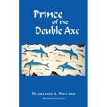 Prince of the Double Axe