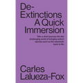 De-Extinctions: A Quick Immersion