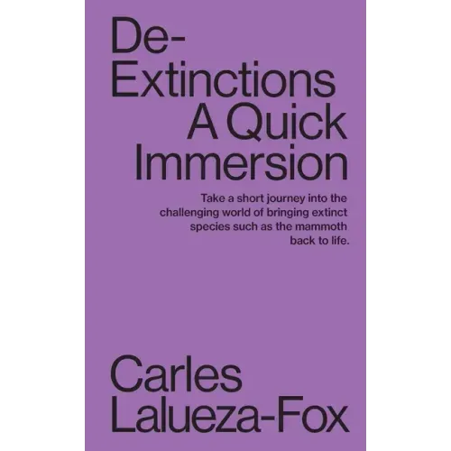 De-Extinctions: A Quick Immersion