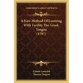 A New Method of Learning with Facility the Greek Tongue (1797)