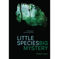 Little Species, Big Mystery: The Story of Homo Floresiensis