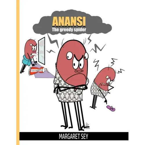 Anansi: The Greedy Spider
