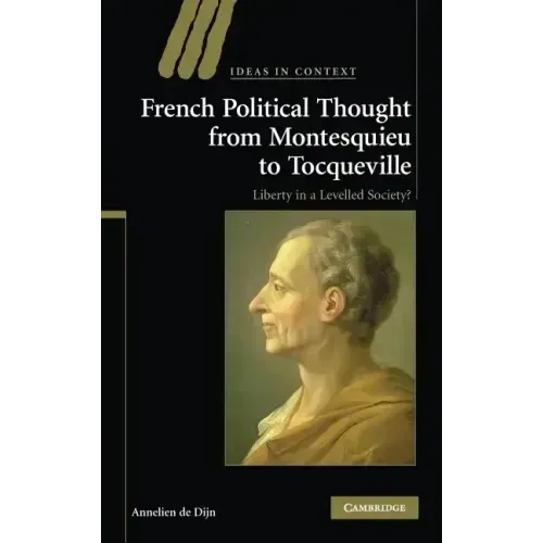 French Political Thought from Montesquieu to Tocqueville