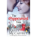 The Peppermint Tree: A Contemporary Western Romance