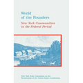World of the Founders: New York Communities in the Federal Period