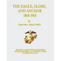 The Eagle, Globe, and Anchor, 1868-1968