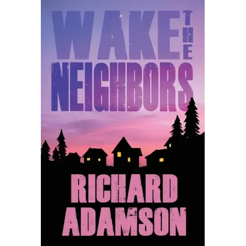 Wake the Neighbors
