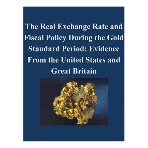 The Real Exchange Rate and Fiscal Policy During the Gold Standard Period: Evidence From the United States and Great Britain