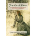 Jane Eyre's Sisters: How Women Live and Write the Heroine's Story