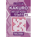 Sudoku Kakuro - 200 Logic Puzzles 11x11 (Volume 5)