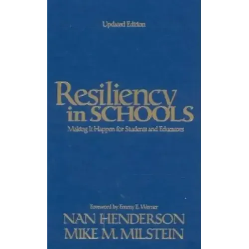 Resiliency in Schools: Making It Happen for Students and Educators