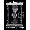 Affect Engineering: A Unified Field Theory of Emotion