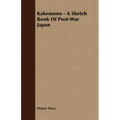 Kakemono - A Sketch Book Of Post-War Japan