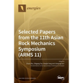Selected Papers from the 11th Asian Rock Mechanics Symposium (ARMS 11)