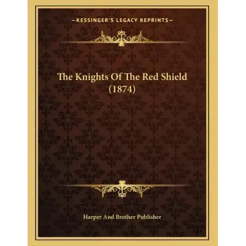 The Knights Of The Red Shield (1874)