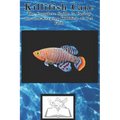 Killifish Care: The Complete Guide to Caring for and Keeping Killifish as Pet Fish