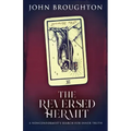 The Reversed Hermit: A Nonconformist's Search For Inner Truth