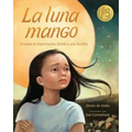 La Luna Mango: Cuando La Deportación Divide a Una Familia